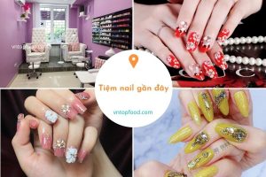 Top 19 tiệm nails gần đây hay nhất 2022