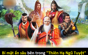 Top 19 thiên hạ ngũ tuyệt hay nhất 2022