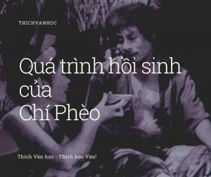 Top 15 phân tích quá trình hồi sinh của chí phèo hay nhất 2022