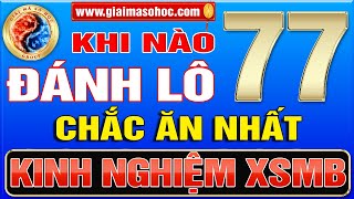 Top 18 lô 77 bao nhiêu ngày chưa ra hay nhất 2022