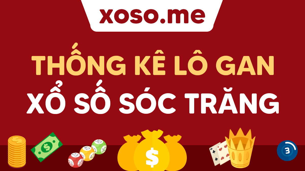 Top 17 lô gan sóc trăng hay nhất 2022